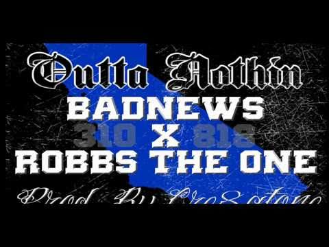 BadNews - Somethin Outta Nothin (Ft. Robbs The One) [Prod. by Cre8atone]
