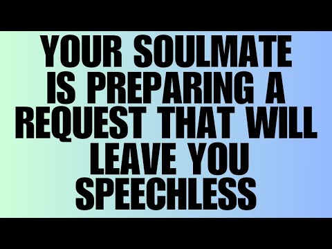 Angels Say: Your Soulmate Is Preparing a Request That Will Leave You Speechless 💞😱