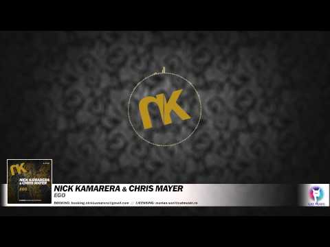 Nick Kamarera & Chris Mayer - EGO (Original Version)