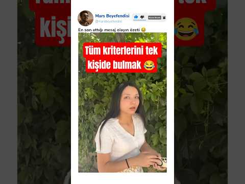 Aradığı tüm kriterleri tek bir kişide bulunca gelen mutluluk