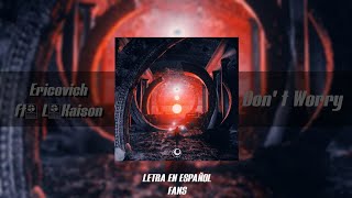 Download lagu [Lyrics] Ericovich - Don't Worry ft. L.Kaison [Letra en español] mp3