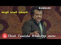 Rajini Motivation WhatsApp Status Rajini Rajinikanth Rajini Song Motivation