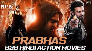 Prabhas B2B Latest Hindi Dubbed Action Movies | South Indian Hindi Dubbed Movies 2020 | Indian Films