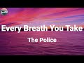 The Police ~ Every Breath You Take / Lyric Video