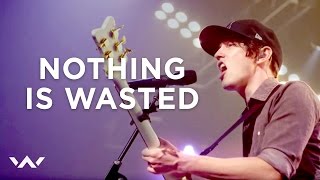 "Nothing Is Wasted" - ELEVATION WORSHIP