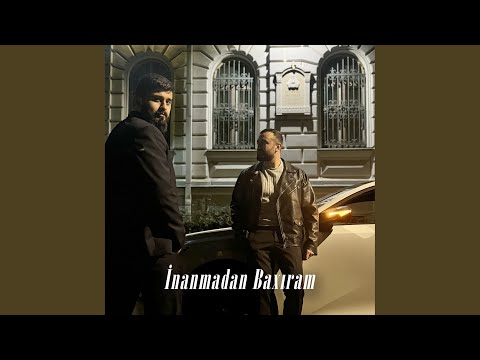İnanmadan Baxıram