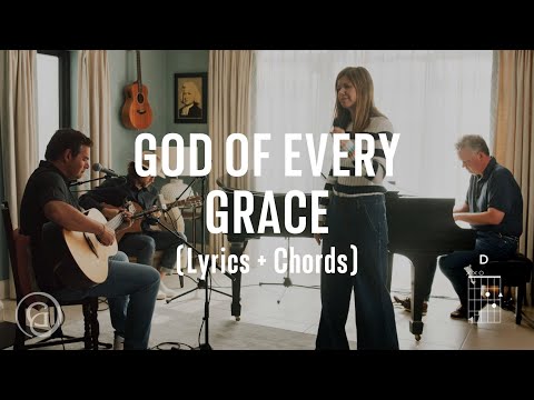 God of Every Grace (Lyrics/Chords Version) - Keith & Kristyn Getty, Matt Boswell, Matt Papa