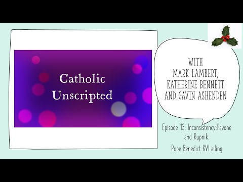 Catholic Unscripted #13 Inconsistency and denial - Pavone and Rupnik.  Pope Benedict XVI ailing