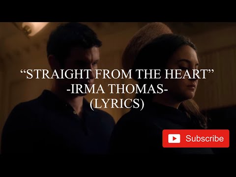 Straight From The Heart - Irma Thomas (Lyrics) - The Last Letter From Your Lover