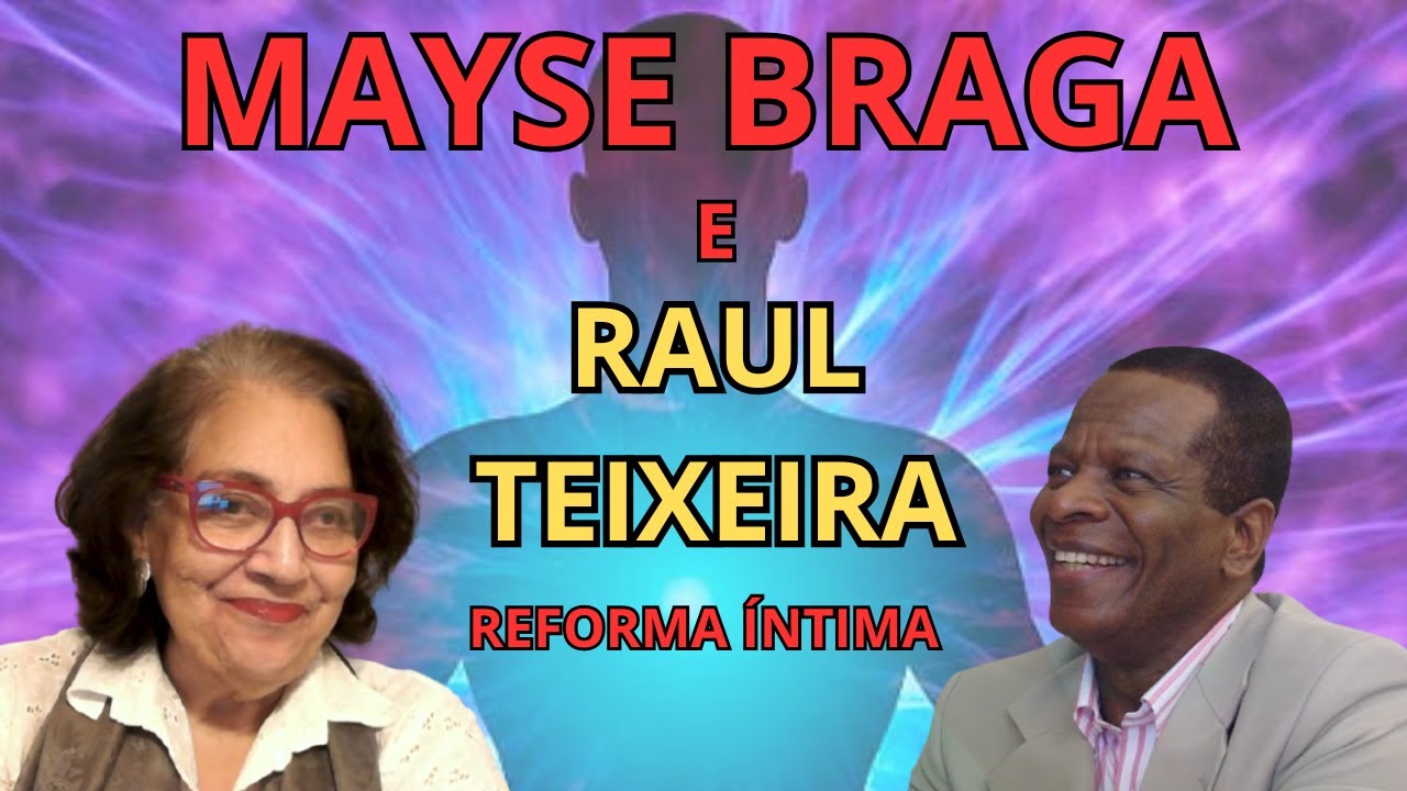 REFORMA ÍNTIMA – COM MAYSE BRAGA E RAUL TEIXEIRA JUNTOS NO MESMO EVENTO