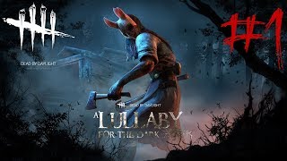 "A Lullaby for the Dark" - Dead by Daylight Gameplay with SENTINALISM! #1