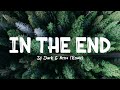 In The End - DJ Dark & Nesco / Remix (Lyrics)