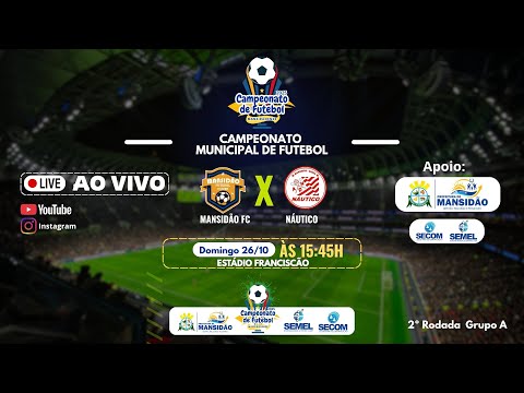 MANSIDÃO FC) VS NÁUTICO -  CAMPEONATO MUNICIPAL DE FUTEBOL MANSIDÃO