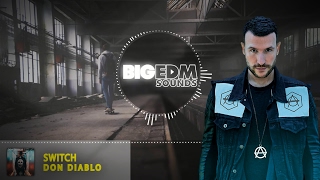 [DIRTY!!] Don Diablo - Switch (Original Mix)