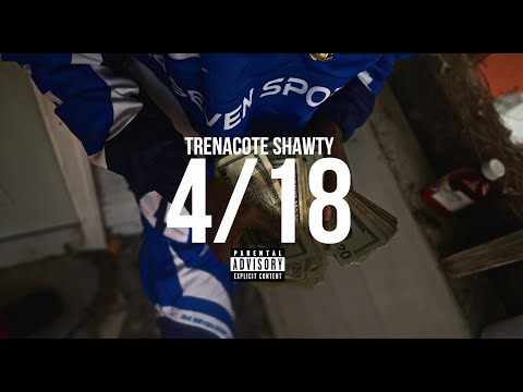 Trenacote Shawty - 4/18 (dir. by @KrispyTrey )