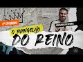 O EVANGELHO DO REINO Série Uma Boa Notícia Ep 2 Pr Davis Oliveira
