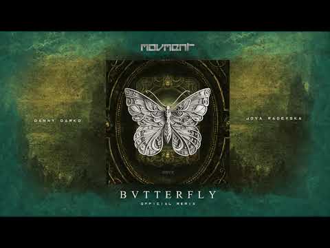 Danny Darko - Butterfly Ft Jova Radevska ( MOVMENT Remix)