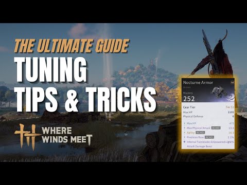 Where Winds Meet: Ultimate Tuning Guide