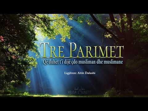 Hutbe: "Tre Parimet që duhet t'i dijë çdo musliman dhe muslimane" - Altin Dallashi