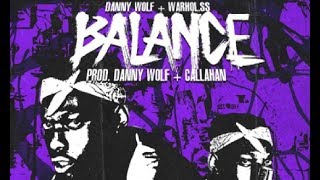 Danny Wolf & Warhol.SS - Balance [Prod By Danny Wolf & Callahan]