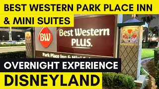 Best Western + Park Place Inn and Mini Suites Disneyland | Anaheim | Overnight E