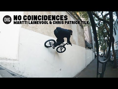NO COINCIDENCES - MARTTI LAINEVOOL & CHRIS PATRICK TILK | DIG BMX