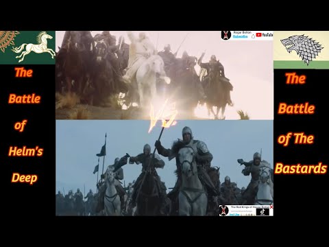 The Battle of Helm's Deep Vs The Battle Of The Bastards