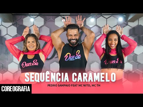 SEQUÊNCIA CARAMELO - PEDRO SAMPAIO feat MC Nito, MC TH - Dan-Sa / Daniel Saboya (Coreografia)