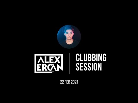 Alex Ercan @ Clubbing Session (22 February 2021)