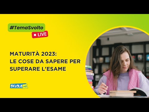 Maturità 2023: tutte le cose che devi assolutamente sapere per superare l’esame