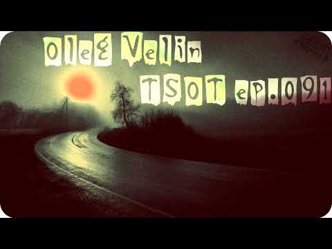 Best Uplifting Trance, Trance mix -- Oleg Velin — TSОТ ер.91\ 2017