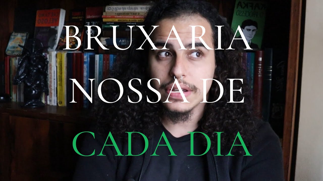 Bruxaria nossa de cada dia: A bruxa no Cotidiano