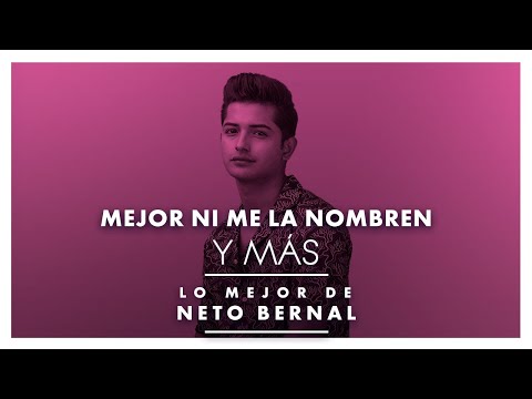 Lo Mejor de Neto Bernal