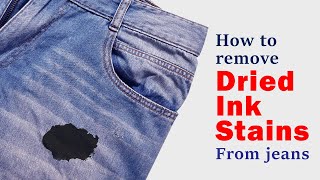 How to remove dried ink stains from jeans | Easy and effective method