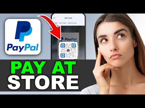 How to Pay In-Store Using the PayPal App in 2026