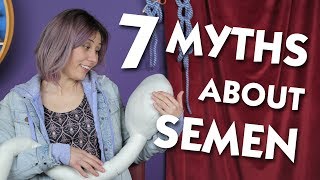 7 Semen Myths