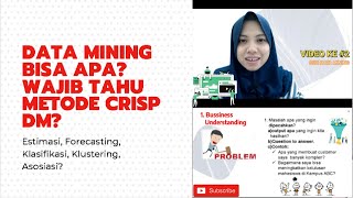 Data Mining Estimasi, Forecasting, Klasifikasi, Klustering, Asosiasi?Wajib Tahu Metode Crisp DM?