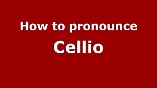 How to pronounce Cellio