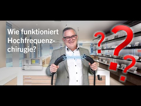 Wie funktioniert Hochfrequenzchirugie?