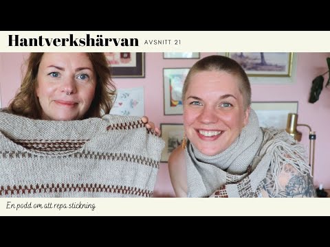 Hantverkshärvan Avsnitt 21 - Hantverkshärvan, en podd om att repa sin stickning?