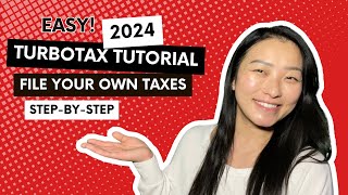 2024 TurboTax Tutorial for Beginners | Complete Walk-Through | How To File Your Own Taxes