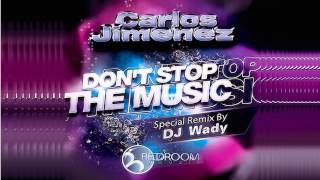 Carlos Jimenez - Don't Stop The Music (Original Mix)