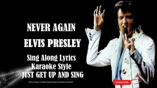 Elvis Presley Never Again (HD)Sing Along Lyrics