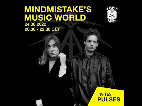 Mindmistake's Music World w/ Pulses