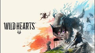 【Wild Hearts】久しぶりに獣狩りになるときがきたようだな…