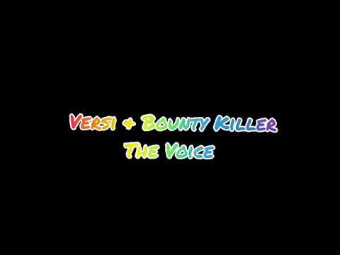 Bounty Killer & Versi x The Voice