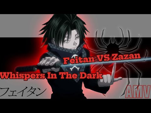 Feitan VS Zazan AMV Whispers In The Dark