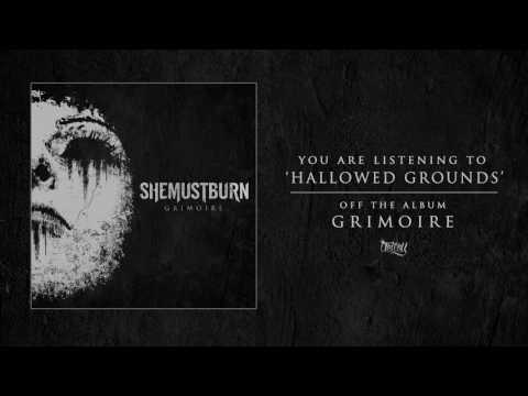 She Must Burn - Hallowed Grounds (Track Video)