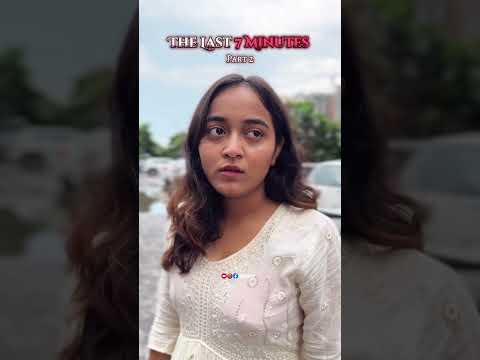 The last seven minutes Season 1 | Oyesachin  @iamtarunrathore @OyeBora @Yashikasharma_ys