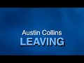 Austin collins music - Leaving (Official Audio)